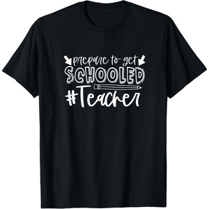 image:imagePrepared to Get Schooled  Great gift for Teachers TShirtBlack