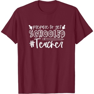 image:imagePrepared to Get Schooled  Great gift for Teachers TShirtBurgundy