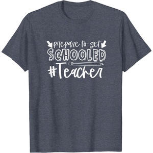 image:imagePrepared to Get Schooled  Great gift for Teachers TShirtHeather Blue