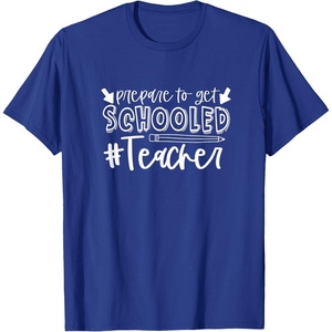 image:imagePrepared to Get Schooled  Great gift for Teachers TShirtRoyal Blue