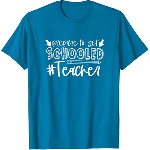 image:imagePrepared to Get Schooled  Great gift for Teachers TShirtSapphire Blue