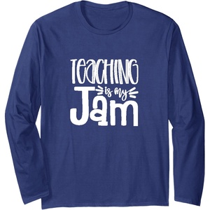 image:imageTeaching is My Jam  Great gift for Teachers Long Sleeve TShirtNavy Blue