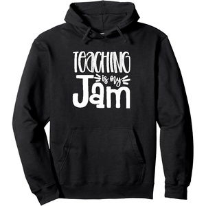image:imageTeaching is My Jam  Great gift for Teachers Pullover HoodieBlack