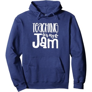 image:imageTeaching is My Jam  Great gift for Teachers Pullover HoodieNavy Blue