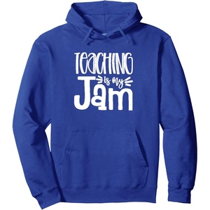 image:imageTeaching is My Jam  Great gift for Teachers Pullover HoodieRoyal Blue