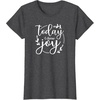 image:imageToday I ChooseGreat gift for Christian and Religious Women TShirtDark Heather Grey