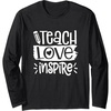 image:imageTeach Love Inspire  Great gift for Teachers Long Sleeve TShirtBlack