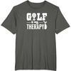 image:imageBrooke amp Jess Designs Golf is My Therapy Unisex Adult TShirt  Black  Small  Short Sleeve  Classic Fit  Golfers GiftAsphalt Grey