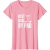 image:imageFunny Best Dad By Par Golf Gift TShirtPink
