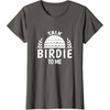 image:imageTalk Birdie To Me  Golf Gift TShirtAsphalt Grey