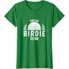 image:imageTalk Birdie To Me  Golf Gift TShirtKelly Green