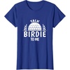image:imageTalk Birdie To Me  Golf Gift TShirtRoyal Blue