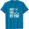 image:imageFunny Best Dad By Par Golf Gift TShirtSapphire Blue