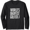 image:imageWorlds Okayest Golfer  Great Gift for Golfers Long Sleeve TShirtBlack
