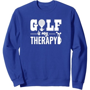 image:imageGolf is My Therapy  Great gift for Golfers SweatshirtRoyal Blue