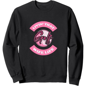 image:imageLivin That Wife Life  Golf Gift SweatshirtBlack