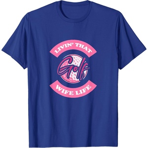 image:imageLivin That Wife Life  Golf Gift TShirtRoyal Blue