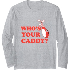 image:imageWhos Your Caddy  Golf Gift Long Sleeve TShirtHeather Grey