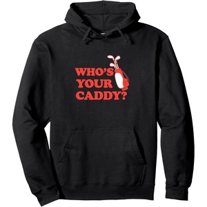 image:imageWhos Your Caddy  Golf Gift Pullover HoodieBlack