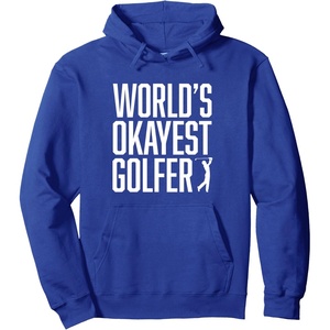 image:imageWorlds Okayest Golfer  Great Gift for Golfers Pullover HoodieRoyal Blue
