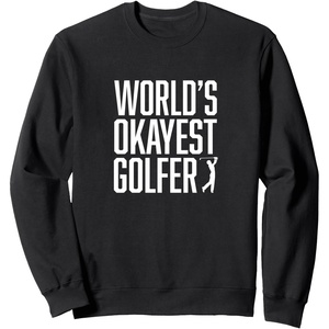 image:imageWorlds Okayest Golfer  Great Gift for Golfers SweatshirtBlack