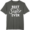 image:imageBest Sister Ever  Great gift for Sister Friend amp More TShirtAsphalt Grey
