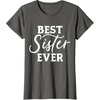 image:imageBest Sister Ever  Great gift for Sister Friend amp More TShirtAsphalt Grey
