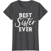 image:imageBest Sister Ever  Great gift for Sister Friend amp More TShirtDark Heather Grey