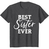 image:imageBest Sister Ever  Great gift for Sister Friend amp More TShirtDark Heather Grey