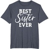 image:imageBest Sister Ever  Great gift for Sister Friend amp More TShirtHeather Blue