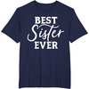 image:imageBest Sister Ever  Great gift for Sister Friend amp More TShirtNavy Blue