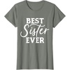 image:imageBest Sister Ever  Great gift for Sister Friend amp More TShirtOlive Heather