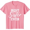 image:imageBest Sister Ever  Great gift for Sister Friend amp More TShirtPink