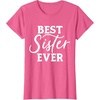image:imageBest Sister Ever  Great gift for Sister Friend amp More TShirtPink Heather