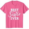 image:imageBest Sister Ever  Great gift for Sister Friend amp More TShirtPink Heather