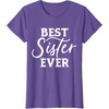 image:imageBest Sister Ever  Great gift for Sister Friend amp More TShirtPurple Heather
