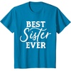 image:imageBest Sister Ever  Great gift for Sister Friend amp More TShirtSapphire Blue