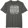image:imageFreakin Awesome Sister Looks Like  Gift for Sisters TShirtAsphalt Grey