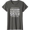 image:imageFreakin Awesome Sister Looks Like  Gift for Sisters TShirtAsphalt Grey