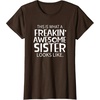 image:imageFreakin Awesome Sister Looks Like  Gift for Sisters TShirtBrown