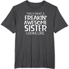 image:imageFreakin Awesome Sister Looks Like  Gift for Sisters TShirtDark Heather Grey