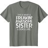 image:imageFreakin Awesome Sister Looks Like  Gift for Sisters TShirtOlive Heather