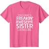 image:imageFreakin Awesome Sister Looks Like  Gift for Sisters TShirtPink Heather