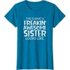 image:imageFreakin Awesome Sister Looks Like  Gift for Sisters TShirtSapphire Blue