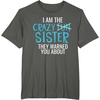 image:imageI Am The Crazy Fun Sister  Sister Gifts TShirtAsphalt Grey