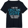 image:imageI Am The Crazy Fun Sister  Sister Gifts TShirtBlack