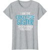 image:imageI Am The Crazy Fun Sister  Sister Gifts TShirtHeather Grey