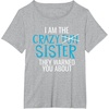 image:imageI Am The Crazy Fun Sister  Sister Gifts TShirtHeather Grey
