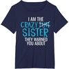 image:imageI Am The Crazy Fun Sister  Sister Gifts TShirtNavy Blue