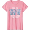 image:imageI Am The Crazy Fun Sister  Sister Gifts TShirtPink